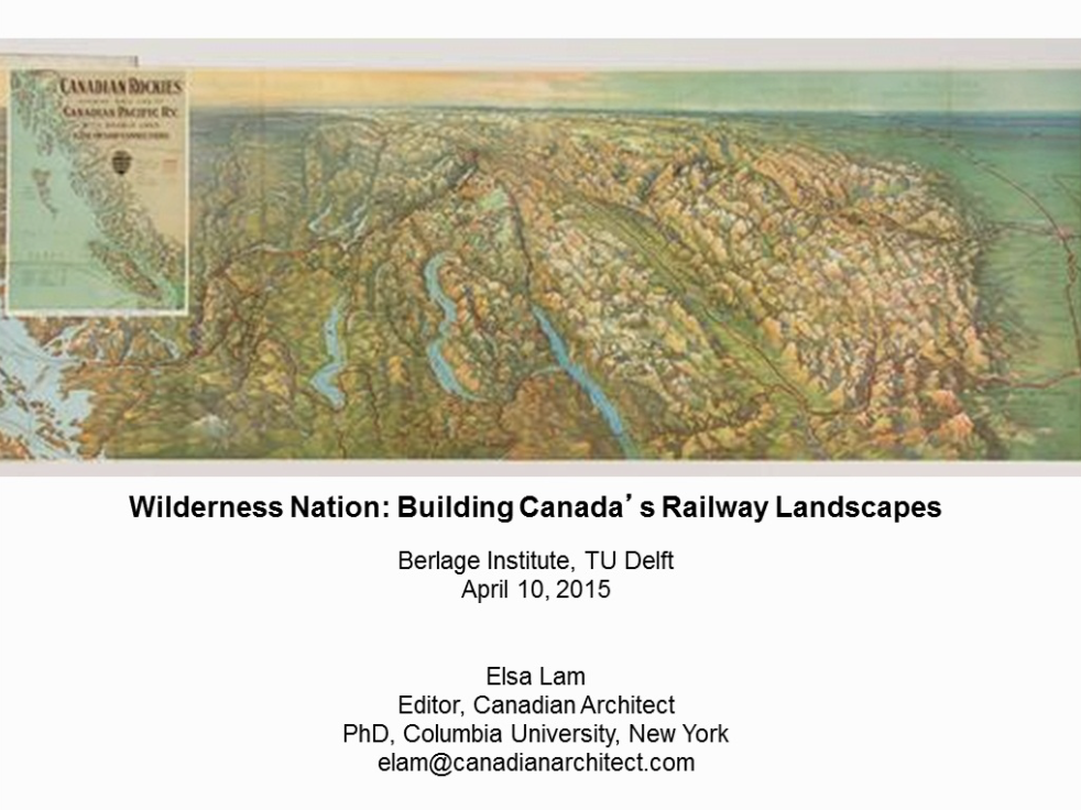 Wilderness Nation: Building Canada’s Railway Landscapes